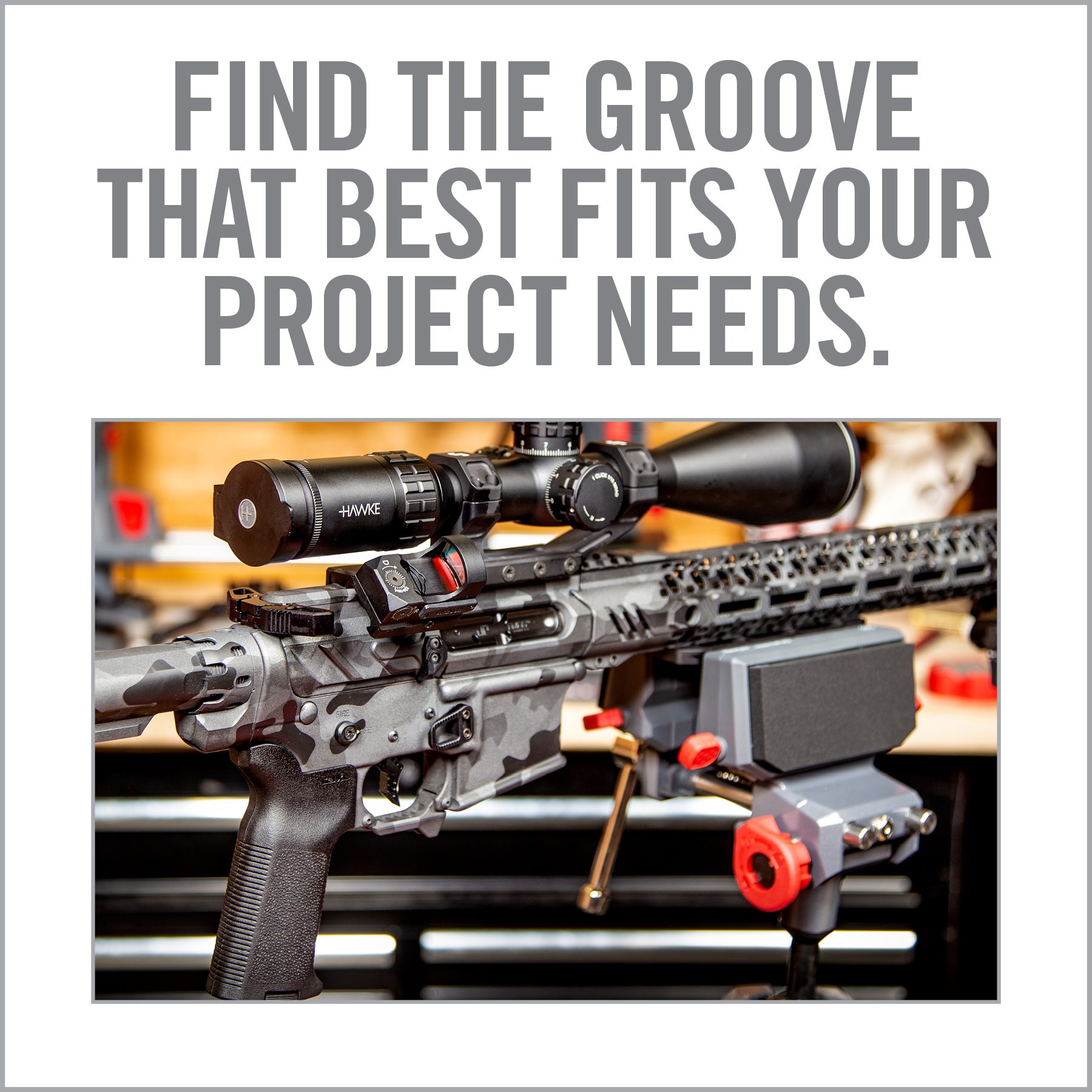 a rifle with the words find the grovee that best fits your project needs
